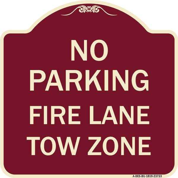 Signmission No Parking Fire Lane Tow Zone K-1645 Heavy-Gauge Aluminum Sign, 18" x 18", BU-1818-23733 A-DES-BU-1818-23733 - main